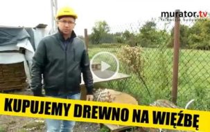 Jak wybierać drewno na więźbę dachową